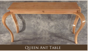 Queen Ant Table